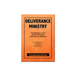 Deliverance Ministry - Teaching Notes Deliverance Ministry - Teaching Notes
