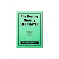The Healing Ministry - Life Prayer The Healing Ministry - Life Prayer